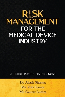 Risk Management for the Medical Device Industry