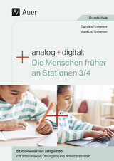Analog + digital: Die Menschen fr&uuml;her an Stationen - Markus Sommer, Sandra Sommer