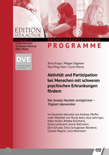 Aktivit&auml;t und Partizipation bei Menschen mit schweren psychischen Erkrankungen f&ouml;rdern - Carol Mieras, Shu-Ping Chen, Megan Edgelow, Terry Krupa