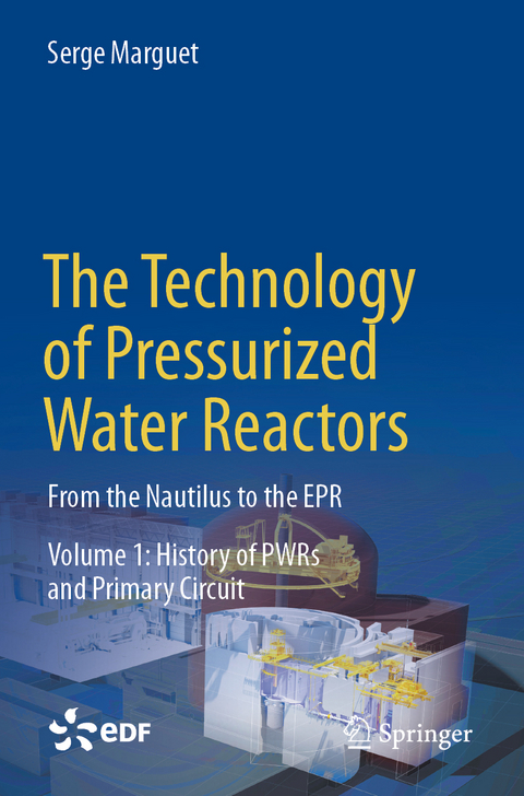 The Technology of Pressurized Water Reactors - Serge Marguet