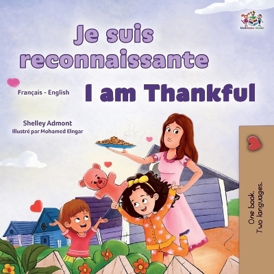 I am Thankful (French English Bilingual Children's Book) - Shelley Admont, KidKiddos Books