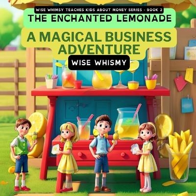 The Enchanted Lemonade - Wise Whimsy