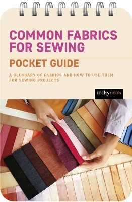 Common Fabrics for Sewing: Pocket Guide - Rocky Nook