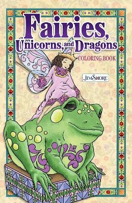 Jim Shore Fairies, Gnomes & Dragons Coloring Book - Jim Shore