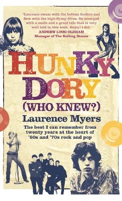 Hunky Dory (Who Knew?) - Laurence Myers