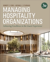 Managing Hospitality Organizations - Ford, Robert C.; Sturman, Michael C.