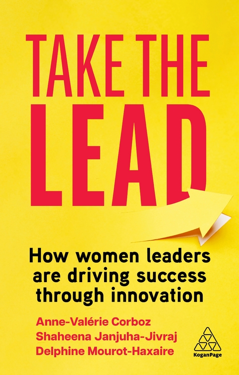 Take the Lead - Shaheena Janjuha-Jivraj, Anne-Val&eacute;rie Corboz, Delphine Mourot-Haxaire