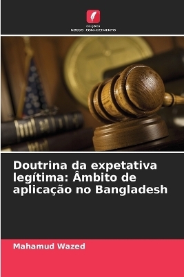 Doutrina da expetativa leg&iacute;tima - Mahamud Wazed