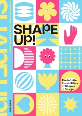 Shape Up! The Infinite Possibilities of Shapes in Design