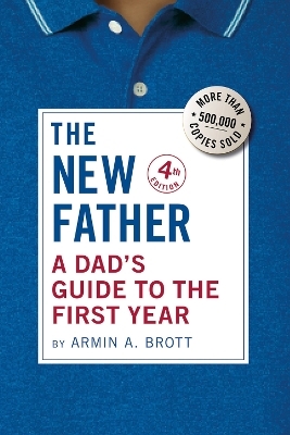 A Dad's Guide to the First Year - Armin A. Brott