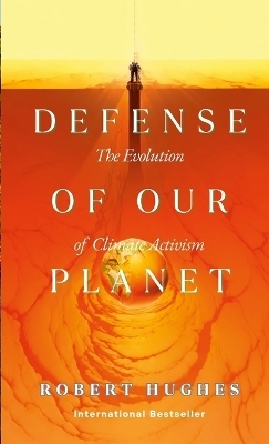 In Defense of Our Planet - Robert Hughes