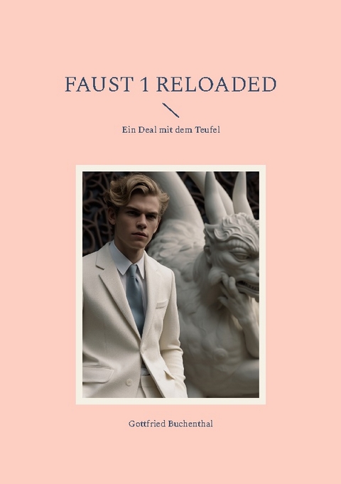 Faust 1 Reloaded - Gottfried Buchenthal