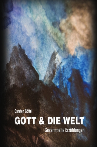 Gott & die Welt