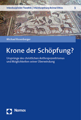Krone der Sch&ouml;pfung? - Michael Rosenberger