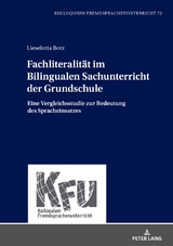 Fachliteralit&auml;t im Bilingualen Sachunterricht der Grundschule - Lieselotta Botz