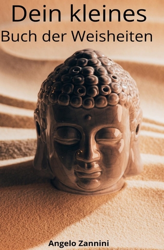 Dein kleines Buch der Weisheiten