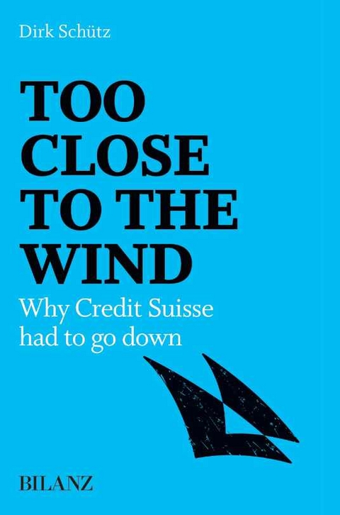 Too close to the wind - Dirk Sch&uuml;tz