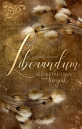 Zeitreise Liebesroman: Liberandum - Nicole Lange