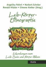 Leib-K&ouml;rper-Ethnographie - 
