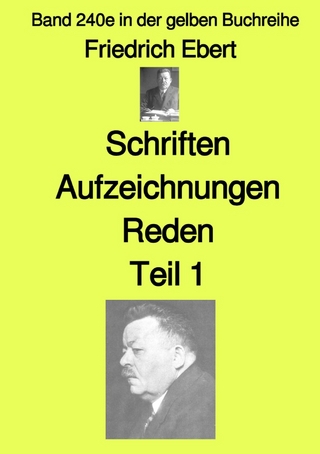 gelbe Buchreihe / Schriften Aufzeichnungen Reden– Teil 1 – Band 240e in der gelben Buchreihe – bei Jürgen Ruszkowski