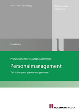 Pr&uuml;fungsorientierte Aufgabensammlung Personalmanagement - Petra Ehrlich