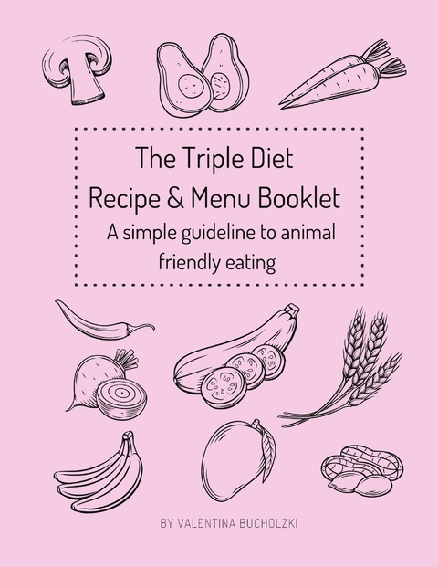 The Triplet Diet Recipe & Menu Booklet - Valentina Bucholzki