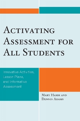 Activating Assessment for All Students - Mary Hamm, Dennis Adams