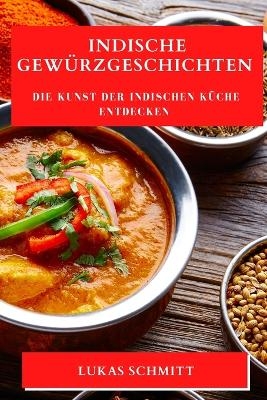 Indische Gewürzgeschichten