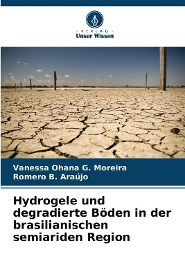 Hydrogele und degradierte Böden in der brasilianischen semiariden Region
