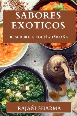 Sabores Exoticos - Raja&ntilde;i Sharma
