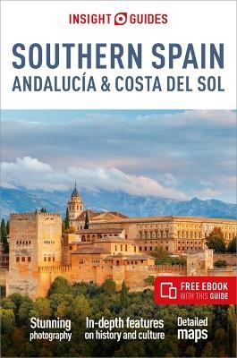 Insight Guides Southern Spain, Andalucía & Costa del Sol: Travel Guide with eBook