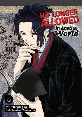 No Longer Allowed In Another World Vol. 5 - Hiroshi Noda