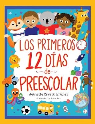 Los Primeros 12 d&iacute;as de Preescolar - Jeanette C Bradley