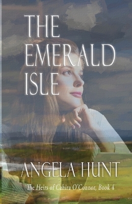 The Emerald Isle - Angela E Hunt
