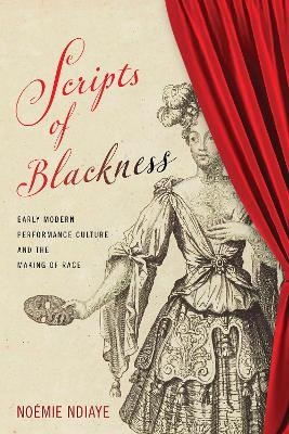 Scripts of Blackness - No&eacute;mie Ndiaye