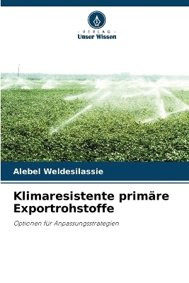 Klimaresistente primäre Exportrohstoffe