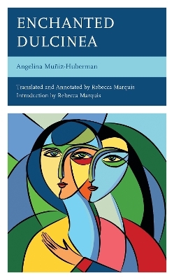 Enchanted Dulcinea - Angelina Mu&ntilde;iz-Huberman