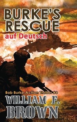 Burke's Rescue, auf Deutsch - William F Brown