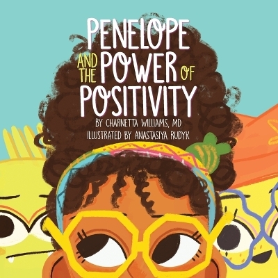 Penelope and the Power of Positivity - Charnetta Williams