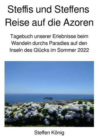 Steffens Reise / Steffis und Steffens Reise auf die Azoren