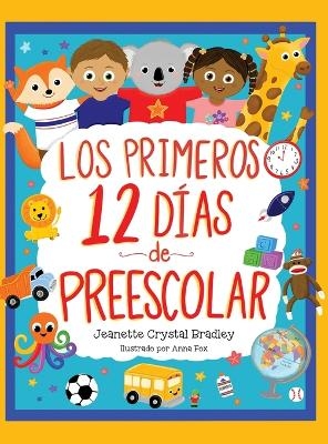 Los Primeros 12 d&iacute;as de Preescolar - Jeanette C Bradley