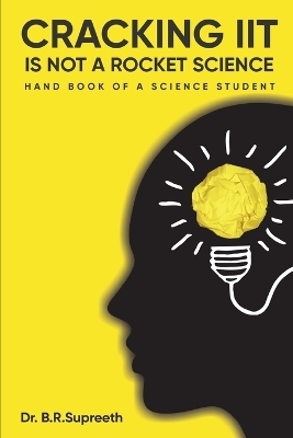 Cracking IIT is not a Rocket Science - Dr B R Supreeth