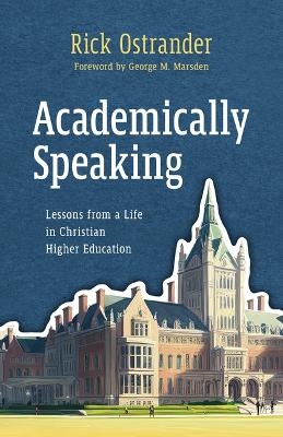Academically Speaking - Rick Ostrander