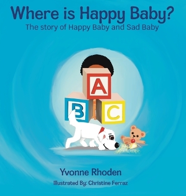 Where Is Happy Baby? - Yvonne Rhoden