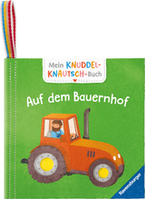 Mein Knuddel-Knautsch-Buch - Auf dem Bauernhof