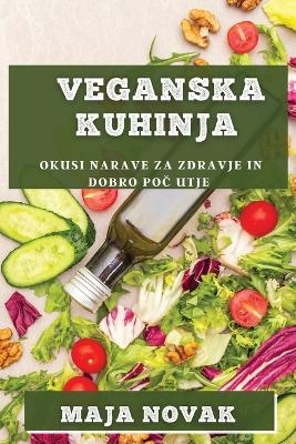Veganska Kuhinja - Maja Novak