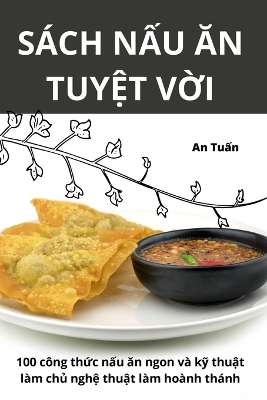 S&aacute;ch NẤu Ăn TuyỆt VỜi -  An Tuấn