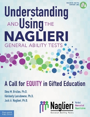 Understanding and Using the Naglieri General Ability Tests - Dina Brulles, Kim Lansdowne, Jack Naglieri