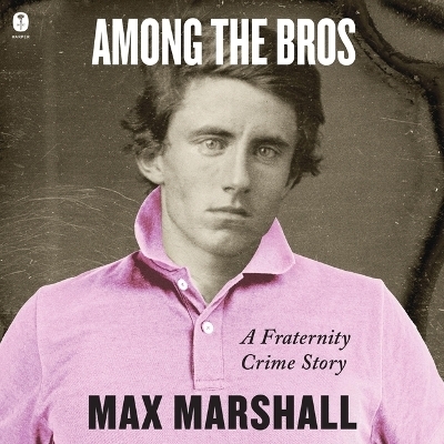 Among the Bros - Max Marshall