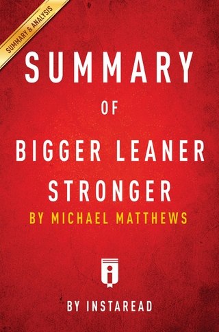 Summary of Bigger Leaner Stronger